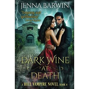 Barwin, Jenna Dark Wine at Death (A Hill Vampire Novel) Barwin, Jenna Dark Wine at Death (A Hill Vampire Novel)
