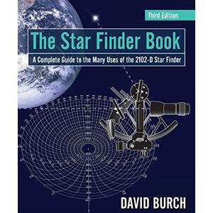 Burch, David The Star Finder Book: A Complete Guide to the Many Uses of the 2102-D Star Finder Burch, David The Star Finder Book: A Complete Guide to the Many Uses of the 2102-D Star Finder