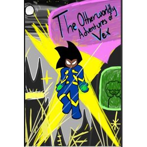Claudex, Xainder J The Otherworldly Adventures of Vex: Vol.2: Trouble in Torq Claudex, Xainder J The Otherworldly Adventures of Vex: Vol.2: Trouble in Torq