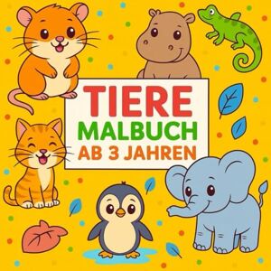 Araujo Da Boit, Gabrielle Tiere Malbuch ab 3 Jahren: Malbuch für Kinder ab 3 Jahren mit niedlichen Tieren, Tierbabys, Dschungeltieren, Meeresbewohnern und Fantasietieren – zum ... Lernen – ideal für Kindergarten und Vorschule Araujo Da Boit, Gabrielle Tiere Malbuch ab 3 Jahren: Malbuch für Kinder ab 3 Jahren mit niedlichen Tieren, Tierbabys, Dschungeltieren, Meeresbewohnern und Fantasietieren – zum ... Lernen – ideal für Kindergarten und Vorschule