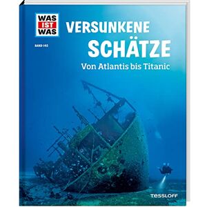 Huber, Florian WAS IST WAS Band 145 Versunkene Schätze. Von Atlantis bis Titanic Huber, Florian WAS IST WAS Band 145 Versunkene Schätze. Von Atlantis bis Titanic