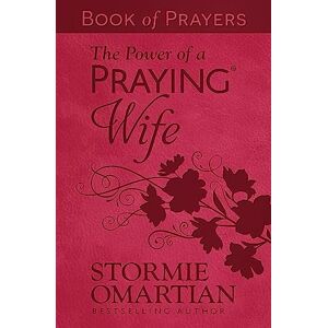 Stormie Omartian The Power of a Praying Wife Book of Prayers (Milano Softone) Stormie Omartian The Power of a Praying Wife Book of Prayers (Milano Softone)