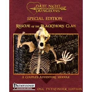Thrush, Catherine Rescue of the Blackthorn Clan: A Couple's Adventure Module: OGL Pathfinder Edition: Special Edition (Date Night Dungeons) Thrush, Catherine Rescue of the Blackthorn Clan: A Couple's Adventure Module: OGL Pathfinder Edition: Special Edition (Date Night Dungeons)