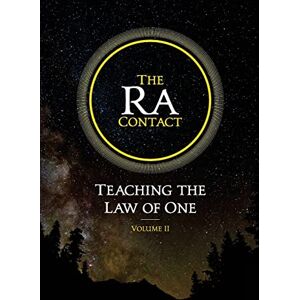 Elkins, Don The Ra Contact: Teaching the Law of One: Volume 2 Elkins, Don The Ra Contact: Teaching the Law of One: Volume 2