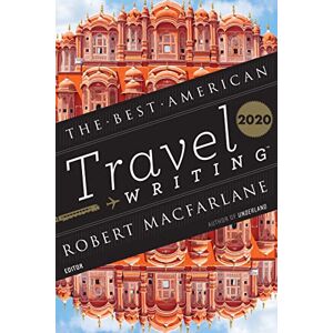 Best American Travel Writing 2020 Best American Travel Writing 2020