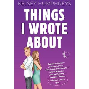 Humphreys, Kelsey Things I Wrote About: An Enemies-to-Lovers Second Chance Romance: 3 (Heartlanders) Humphreys, Kelsey Things I Wrote About: An Enemies-to-Lovers Second Chance Romance: 3 (Heartlanders)
