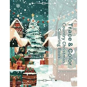 Ashe, Julia Nicole Trace & Color Country Christmas Coloring Book (Trace & Color books) Ashe, Julia Nicole Trace & Color Country Christmas Coloring Book (Trace & Color books)