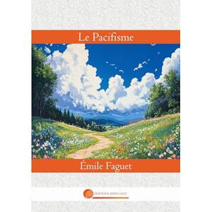 Faguet, Émile Le Pacifisme Faguet, Émile Le Pacifisme