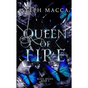 Macca, Steph Queen of Fire: A Dark Reverse Harem Romance (Black Spades Trilogy Book 2) Macca, Steph Queen of Fire: A Dark Reverse Harem Romance (Black Spades Trilogy Book 2)
