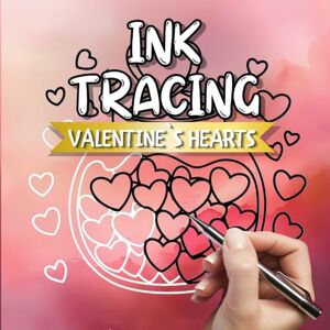 Design, KaS Valentine's Hearts Ink Tracing Coloring Book for Kids, Adults, and Seniors: Bold and Easy Large-Print Designs with a Romantic Vibe for Relaxation and Stress Relief Design, KaS Valentine's Hearts Ink Tracing Coloring Book for Kids, Adults, and Seniors: Bold and Easy Large-Print Designs with a Romantic Vibe for Relaxation and Stress Relief