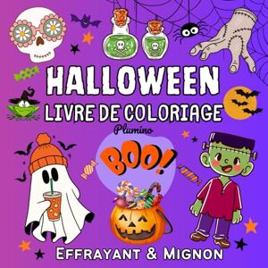 Éditions, Plumino Halloween Livre de Coloriage Effrayant & Mignon Booh: Des créatures effrayantes et mignonnes à colorier – Livre amusant et relaxant pour enfants et ... de 8 ans et plus, parfait pour Halloween Éditions, Plumino Halloween Livre de Coloriage Effrayant & Mignon Booh: Des créatures effrayantes et mignonnes à colorier – Livre amusant et relaxant pour enfants et ... de 8 ans et plus, parfait pour Halloween
