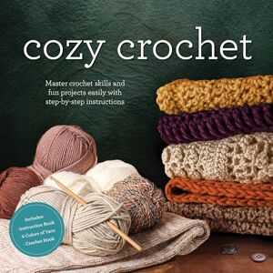 Editors of Chartwell Books Cozy Crochet Kit: Master Crochet Skills and Fun Projects Easily with Step-by-Step Instructions Includes: Instruction Book, Bulky Yarn, Crochet Hook Editors of Chartwell Books Cozy Crochet Kit: Master Crochet Skills and Fun Projects Easily with Step-by-Step Instructions Includes: Instruction Book, Bulky Yarn, Crochet Hook