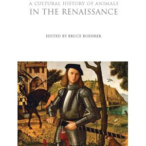 A Cultural History of Animals in the Renaissance (The Cultural Histories Series) A Cultural History of Animals in the Renaissance (The Cultural Histories Series)