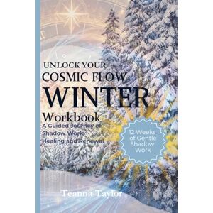 Taylor Winter Flow 12 Week Shadow Work Journal Self-Care Exercises for Healing Your Trauma and Exploring Your Hidden Self Taylor Winter Flow 12 Week Shadow Work Journal Self-Care Exercises for Healing Your Trauma and Exploring Your Hidden Self