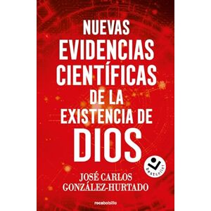 González Hurtado, José Carlos Nuevas Evidencias Científicas de la Existencia de Dios / New Scientific Evidence for the Existence of God (No ficción) González Hurtado, José Carlos Nuevas Evidencias Científicas de la Existencia de Dios / New Scientific Evidence for the Existence of God (No ficción)