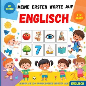 loda, Carlos Meine ersten Worte auf Englisch: Zweisprachiges Bildwörterbuch Deutsch–Englisch für Kinder und Anfänger zum Erlernen grundlegender englischer Vokabeln. loda, Carlos Meine ersten Worte auf Englisch: Zweisprachiges Bildwörterbuch Deutsch–Englisch für Kinder und Anfänger zum Erlernen grundlegender englischer Vokabeln.