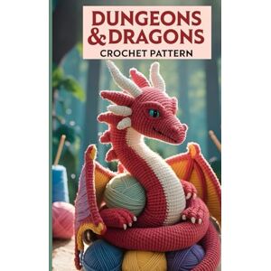 Prince, Shamaz Dungeons & Dragons Crochet Pattern: 30+ Magical Amigurumi Patterns, Characters, Dice Bags, and Creatures to Craft Your Own Adventure Prince, Shamaz Dungeons & Dragons Crochet Pattern: 30+ Magical Amigurumi Patterns, Characters, Dice Bags, and Creatures to Craft Your Own Adventure
