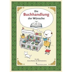 Yoshitake, Shinsuke Die Buchhandlung der Wünsche: Für alle, denen Bücher die Welt bedeuten Yoshitake, Shinsuke Die Buchhandlung der Wünsche: Für alle, denen Bücher die Welt bedeuten