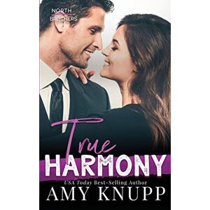 Knupp, Amy True Harmony: 4 (The North Brothers) Knupp, Amy True Harmony: 4 (The North Brothers)