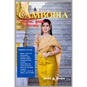 BOUTON, DAVID G. CAMBODIA TRAVEL GUIDE 2025-2026: Wild Temples, Jungle Treks & Starry Nights – Hike, Dive, Feast & Explore the Untamed Side of Cambodia BOUTON, DAVID G. CAMBODIA TRAVEL GUIDE 2025-2026: Wild Temples, Jungle Treks & Starry Nights – Hike, Dive, Feast & Explore the Untamed Side of Cambodia