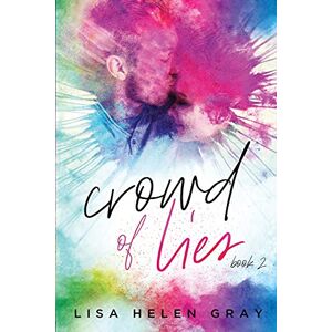 Gray, Lisa Helen Crowd of Lies: 2 (Kingsley Academy) Gray, Lisa Helen Crowd of Lies: 2 (Kingsley Academy)