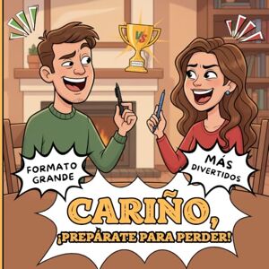-Trek, Brain CARIÑO, ¡PREPÁRATE PARA PERDER! Libro de retos y juegos divertidos, uno contra uno en pareja.: Duelo en amor. Decir adiós al aburrimiento. Romper la ... reír y divertirse JUNTOS. ¡ATRÉVETE! -Trek, Brain CARIÑO, ¡PREPÁRATE PARA PERDER! Libro de retos y juegos divertidos, uno contra uno en pareja.: Duelo en amor. Decir adiós al aburrimiento. Romper la ... reír y divertirse JUNTOS. ¡ATRÉVETE!