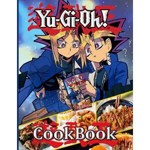 Lawson, Nathan Yugioh Cookbook: 20 EASY RECIPES TO GET STARTED Yugioh The Step-by-Step Instant Lawson, Nathan Yugioh Cookbook: 20 EASY RECIPES TO GET STARTED Yugioh The Step-by-Step Instant