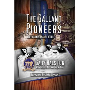 Ralston, Gary The Gallant Pioneers Ralston, Gary The Gallant Pioneers