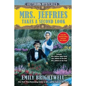 Brightwell, Emily Mrs. Jeffries Takes a Second Look: A Victorian Mystery Brightwell, Emily Mrs. Jeffries Takes a Second Look: A Victorian Mystery