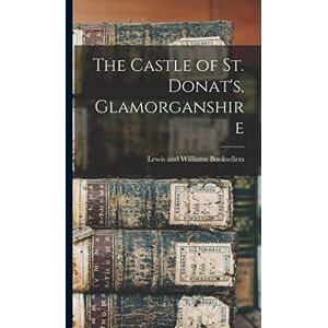 The Castle of St. Donat's, Glamorganshire The Castle of St. Donat's, Glamorganshire