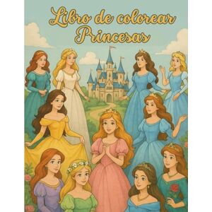 BALOGH WITTMAN, BRIGITTA Libro de colorear Princesas: Descubre el mágico mundo de las princesas. BALOGH WITTMAN, BRIGITTA Libro de colorear Princesas: Descubre el mágico mundo de las princesas.