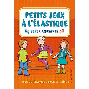 BOSMAN, MIRJAM Petits jeux à l'élastique super amusants: Avec un élastique dans la boîte ! BOSMAN, MIRJAM Petits jeux à l'élastique super amusants: Avec un élastique dans la boîte !
