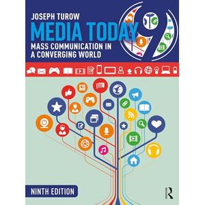 Turow, Joseph Media Today: Mass Communication in a Converging World Turow, Joseph Media Today: Mass Communication in a Converging World