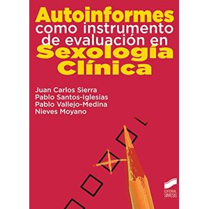 Editorial Síntesis, S. A. Autoinformes como instrumento de evaluacion en Sexologia Clinica (Síntesis educación nº 3) (Spanish Edition) Editorial Síntesis, S. A. Autoinformes como instrumento de evaluacion en Sexologia Clinica (Síntesis educación nº 3) (Spanish Edition)