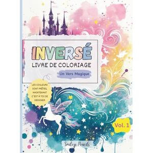 Pencils, Smiley Livre de coloriage inversé : Un vers magique (Vol. 1) : Le livre apporte les couleurs, toi tu apportes les idées: Livre de coloriage inversé magique pour enfants Pencils, Smiley Livre de coloriage inversé : Un vers magique (Vol. 1) : Le livre apporte les couleurs, toi tu apportes les idées: Livre de coloriage inversé magique pour enfants