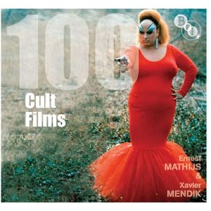 Ernest Mathijs 100 Cult Films (BFI Screen Guides) Ernest Mathijs 100 Cult Films (BFI Screen Guides)