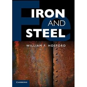 Hosford, William F. Iron and Steel Hosford, William F. Iron and Steel