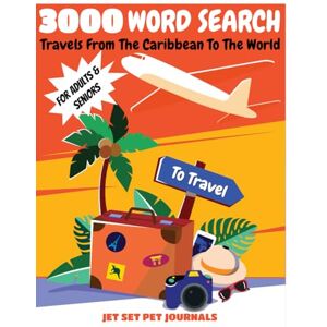 Jet Set Pet Journals 3000 Word Search Travels from the Caribbean to the World Jet Set Pet Journals 3000 Word Search Travels from the Caribbean to the World
