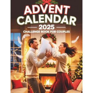 Dreamitivity Advent Calendar 2025 Challenge Book For Couples: 24 Festive & Romantic Challenges to Spark Connection, Create Lasting Memories, and Ignite Joy This Holiday Season Dreamitivity Advent Calendar 2025 Challenge Book For Couples: 24 Festive & Romantic Challenges to Spark Connection, Create Lasting Memories, and Ignite Joy This Holiday Season