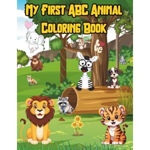 Amadori, Gabriela B. My First ABC Animal Coloring Book: Easy and Cute Animal Designs for Little Hands Amadori, Gabriela B. My First ABC Animal Coloring Book: Easy and Cute Animal Designs for Little Hands