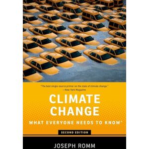 Romm, Joseph Climate Change: What Everyone Needs to Know® Romm, Joseph Climate Change: What Everyone Needs to Know®