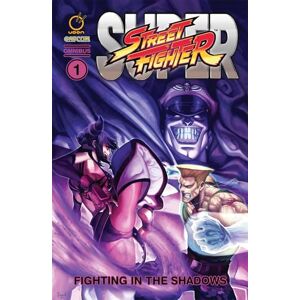 Siu-Chong, Ken Super Street Fighter Omnibus: Fighting in the Shadows Siu-Chong, Ken Super Street Fighter Omnibus: Fighting in the Shadows