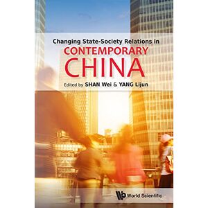World Scientific Changing State-society Relations In Contemporary China World Scientific Changing State-society Relations In Contemporary China