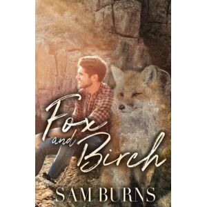 Burns, Sam Fox and Birch: Volume 3 (The Rowan Harbor Cycle) Burns, Sam Fox and Birch: Volume 3 (The Rowan Harbor Cycle)