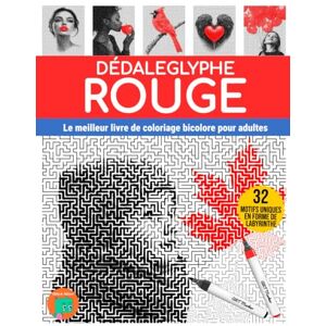 Altieri, Milo A. Dédaleglyphe Rouge: Le meilleur livre de coloriage bicolore pour adultes. Altieri, Milo A. Dédaleglyphe Rouge: Le meilleur livre de coloriage bicolore pour adultes.