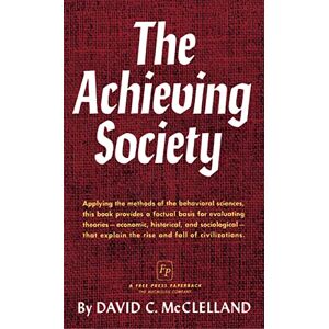 McClelland, David C. Achieving Society McClelland, David C. Achieving Society