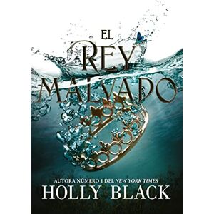 Black, Holly El Rey Malvado (Los habitantes del aire) Black, Holly El Rey Malvado (Los habitantes del aire)