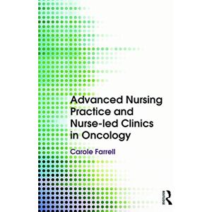Allied Advanced Nursing Practice and Nurse-led Clinics in Oncology Allied Advanced Nursing Practice and Nurse-led Clinics in Oncology