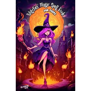 Black, Bellafontaine Witches' Magic Spell Book for Teens: Beginner's Guide to Witchcraft and Wizardry Explore Enchanting Magical Adventures with Easy Spellcasting and ... in the Mystical Arts (Spell book for kids) Black, Bellafontaine Witches' Magic Spell Book for Teens: Beginner's Guide to Witchcraft and Wizardry Explore Enchanting Magical Adventures with Easy Spellcasting and ... in the Mystical Arts (Spell book for kids)