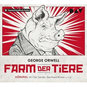 Orwell, George Farm der Tiere: Hörspiel mit Otto Sander, Bernhard Minetti u.v.a. (1 CD) Orwell, George Farm der Tiere: Hörspiel mit Otto Sander, Bernhard Minetti u.v.a. (1 CD)